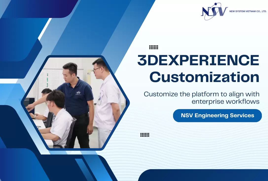 3DEXPERIENCE Customization: Tailoring the System to Fit Your Business Processes