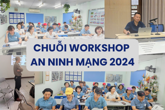 Chuỗi Workshop An Ninh Mạng năm 2024: Đồng hành cùng NSV để bảo vệ doanh nghiệp