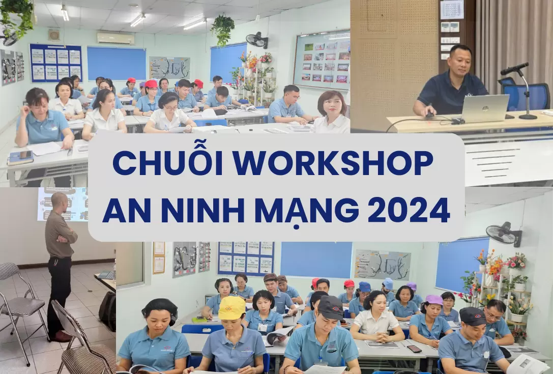 Chuỗi Workshop An Ninh Mạng năm 2024: Đồng hành cùng NSV để bảo vệ doanh nghiệp