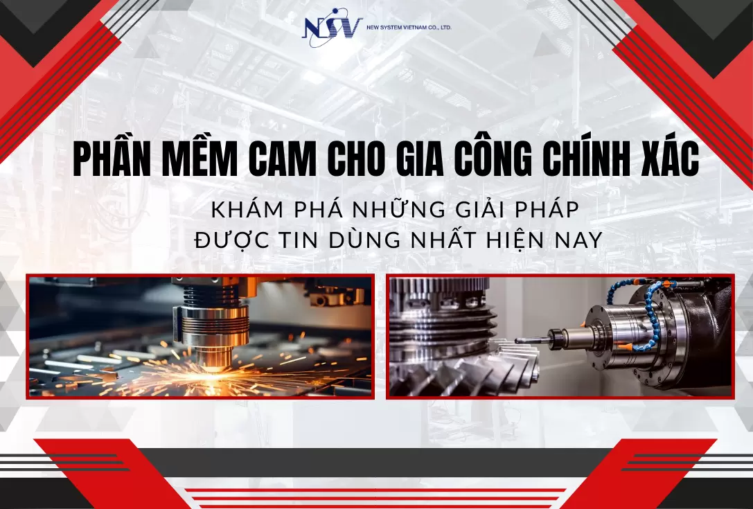 Phần mềm CAM cho gia công chính xác cao: Đâu là lựa chọn tối ưu?