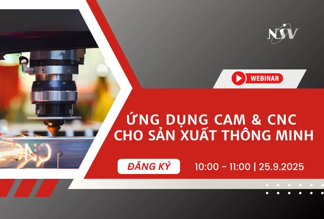 Webinar Online – Ứng dụng CAM & CNC cho Sản Xuất Thông Minh