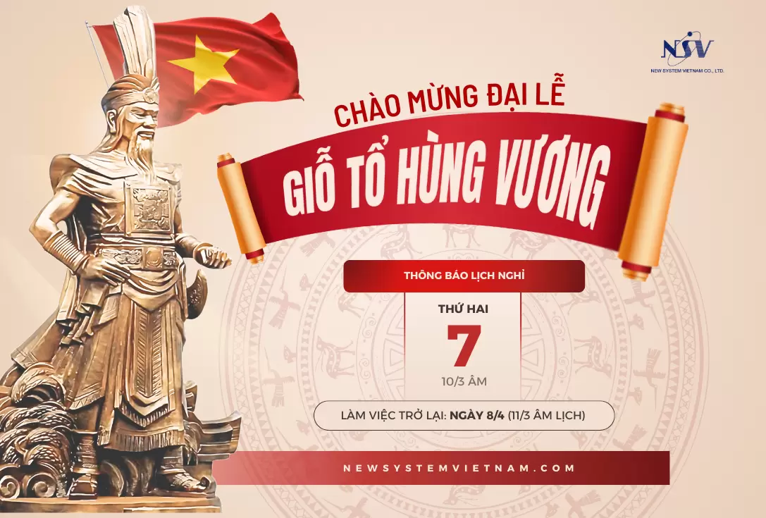 THÔNG BÁO NGHỈ LỄ GIỖ TỔ HÙNG VƯƠNG (10/3 ÂM LỊCH)
